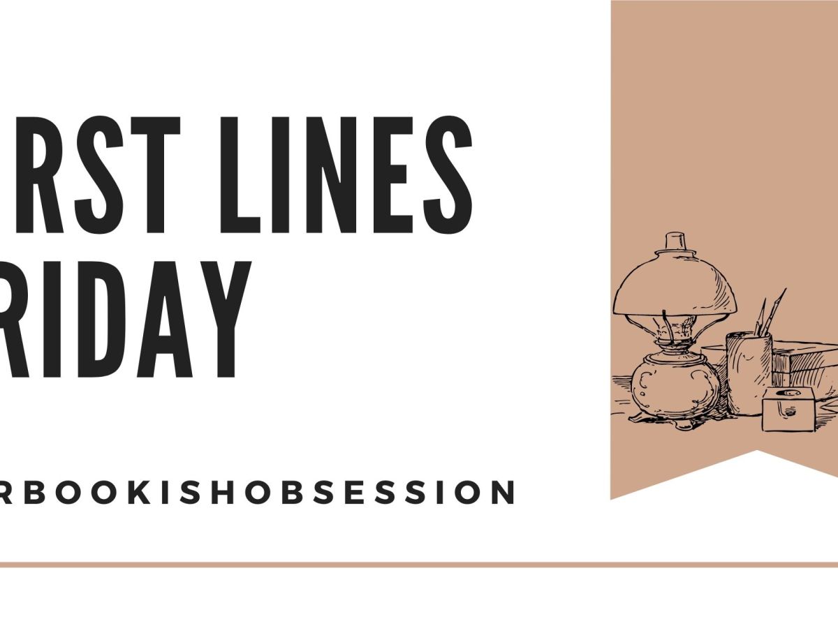 First Lines Friday | 22/04/2022